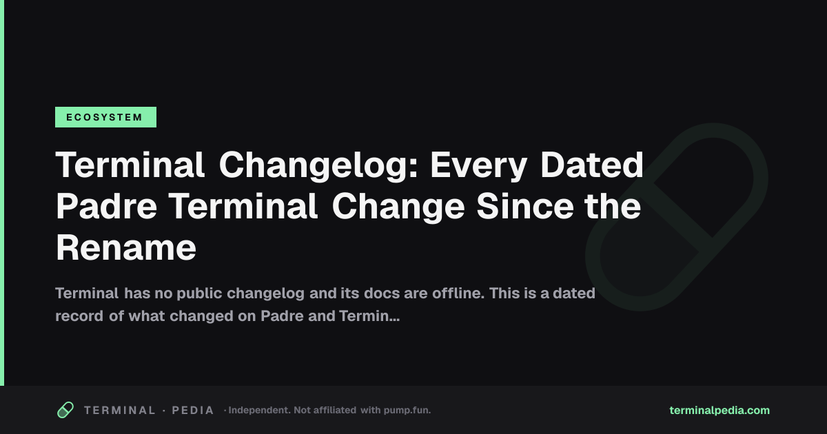 Terminal Changelog: Every Dated Padre Terminal Change Since the Rename ...